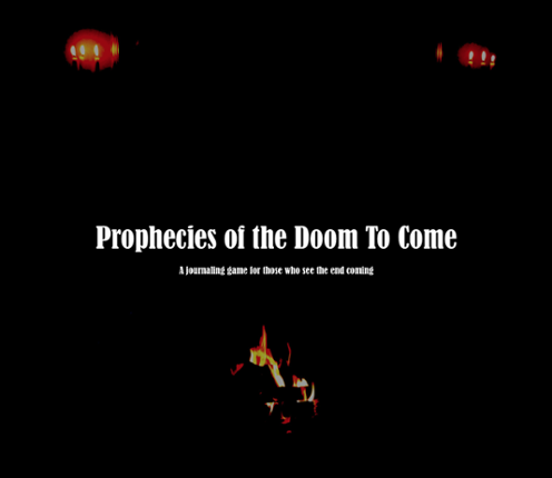 Prophecies of the Doom to Come Game Cover