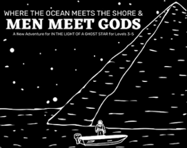 Where the Ocean Meets the Shore & Men Meet Gods Image
