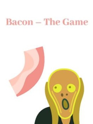 Bacon: The Game Game Cover