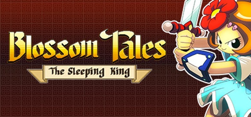 Blossom Tales: The Sleeping King Game Cover