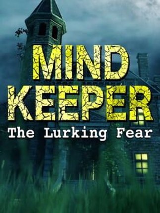 Mindkeeper: The Lurking Fear Game Cover