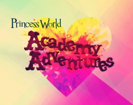 Princess World: Academy Adventures Image