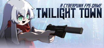 Twilight Town: A Cyberpunk FPS Image