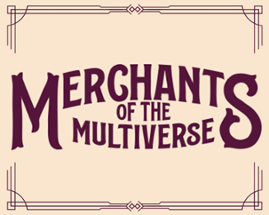 Merchants of the Multiverse Image