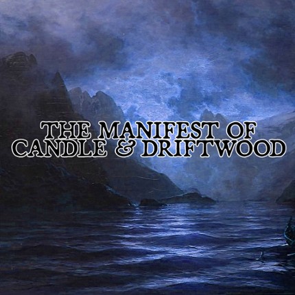 The Manifest of Candle & Driftwood Game Cover