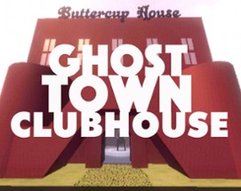 Ghost Town Clubhouse Image