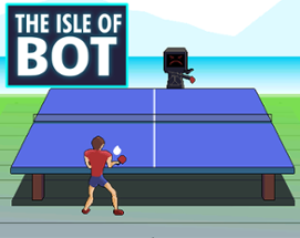 The Isle of Bot Image