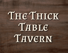 The Thick Table Tavern Image