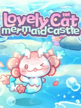 Lovely Cat: Mermaid Castle Game Cover