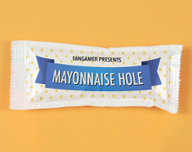 Mayonnaise Hole Beta Image