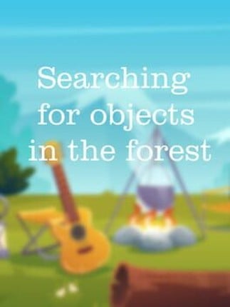 Searching for objects in the forest Game Cover