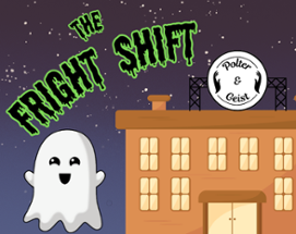 The Fright Shift Image