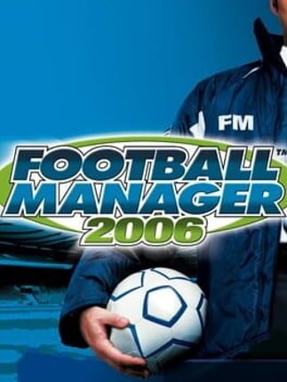 Football Manager 2006 Game Cover