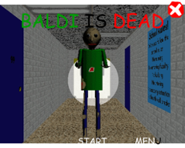 Baldi is Dead Image