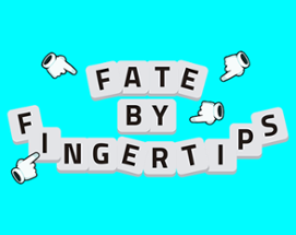 Fate By Fingertips Image