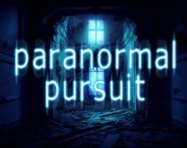 Paranormal Pursuit (Beta v0.3) Image