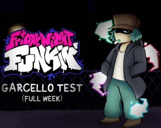 Friday Night Funkin' Test - VS. Garcello (FULL WEEK) Game Cover