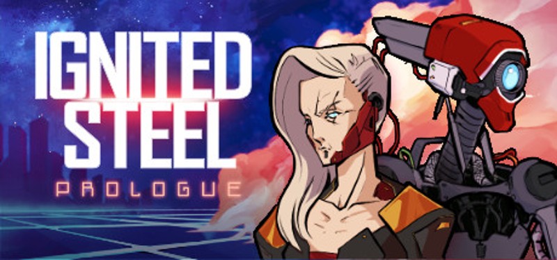 Ignited Steel: Prologue Game Cover