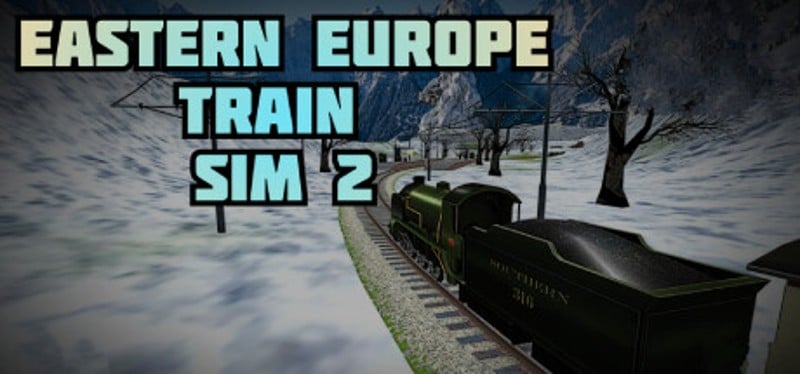 Eastern Europe Train Sim 2 Game Cover