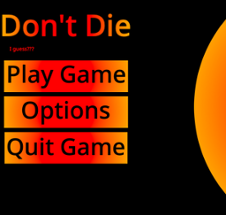 Don't die Image