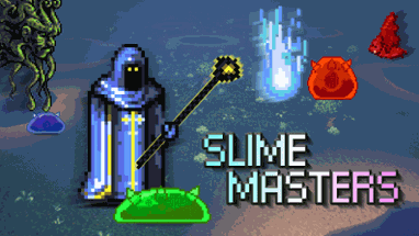 Slime Masters - OpenArtsSummerGameJam Image