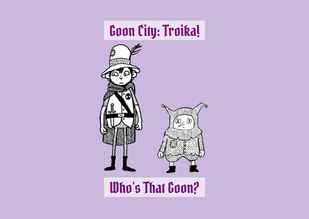Who's That Goon? - Goon City: Troika! Game Cover