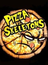 Pizza vs. Skeletons Image