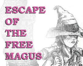 Escape of the Free Magus Image