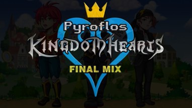 Pyroflo's Kingdom Hearts Final Mix Image