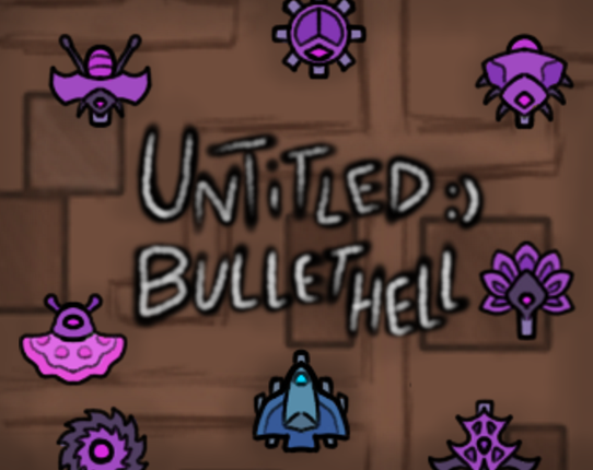 Untitled Bullet Hell (ODJ 12.08.) Game Cover