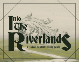 Into the Riverlands Image