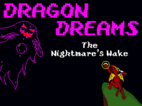 Dragon Dreams 1: The Nightmare's Wake Image