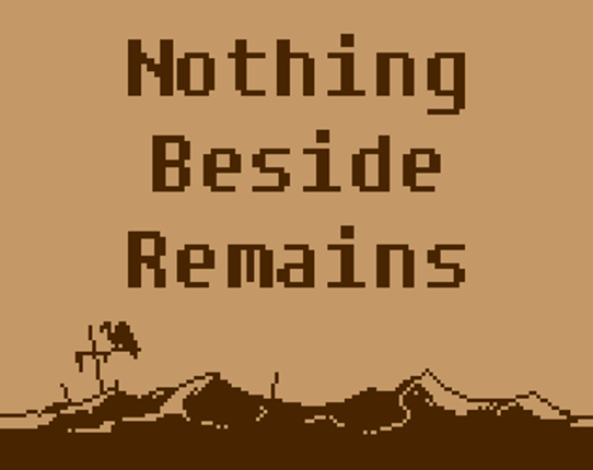 Nothing Beside Remains Game Cover