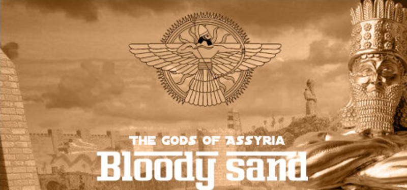 Bloody Sand: The Gods Of Assyria Game Cover