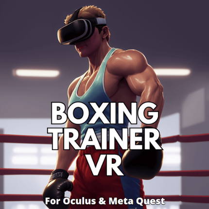 Boxing Trainer VR the Best VR Boxing Training Fitness Workout App for your Oculus and Meta Quest Game Cover