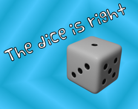 The Dice is Right Image