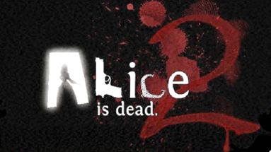 Alice is Dead 2 Image