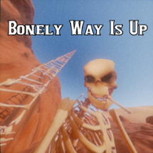 Bonely Way Is Up Image