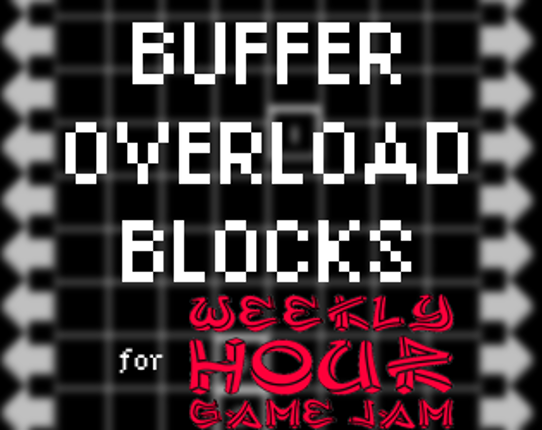 Buffer Overload Blocks (1 Hour Project) Game Cover