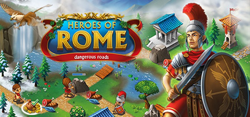 Heroes of Rome - Dangerous Roads Game Cover