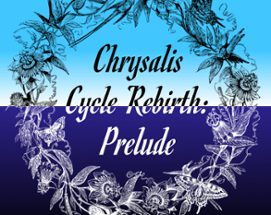 Chrysalis Cycle Rebirth: Prelude Image