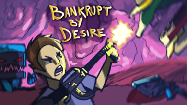 Bankrupt by Desire #ld44 Image