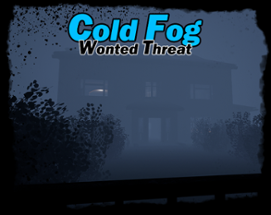 Cold Fog - Wonted Threat Image