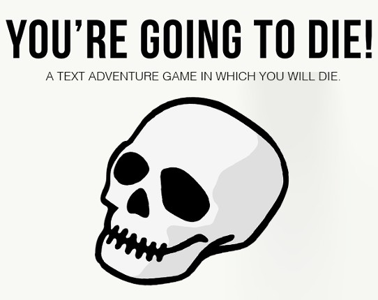 You're Going To Die! - Old Version Game Cover
