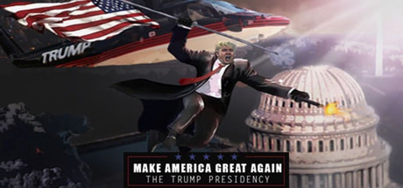 Make America Great Again: The Trump Presidency Game Cover