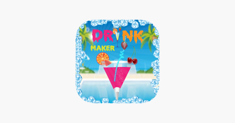 Drink Maker - Kitchen cooking adventure and drink recipes game Game Cover