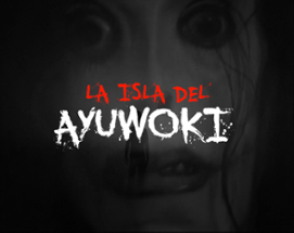 La isla del Ayuwoki Image