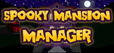 Spooky Mansion Manager Image