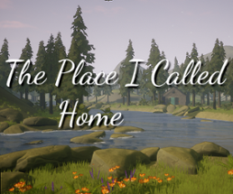 The Place I Called Home Image