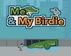 Me & My Birdie Image